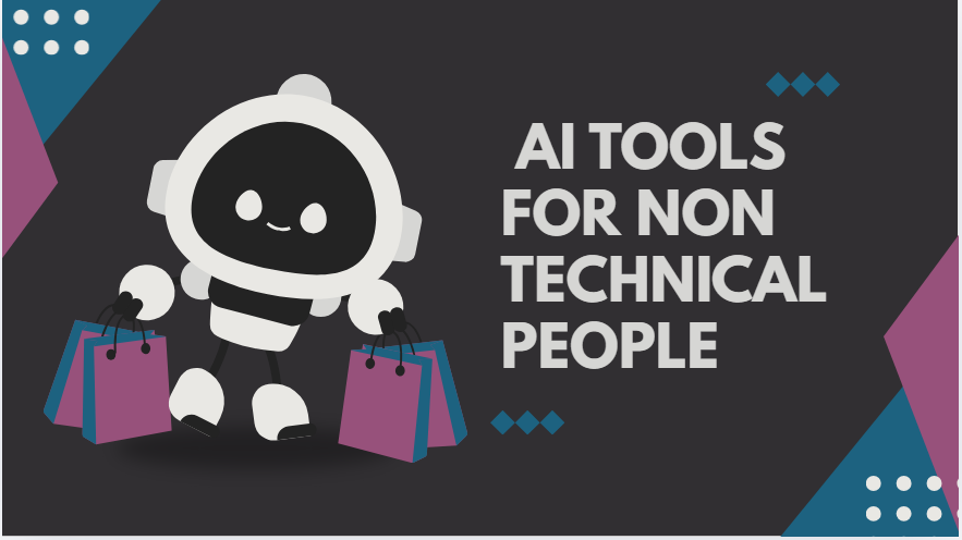 AI Tools for non technical people